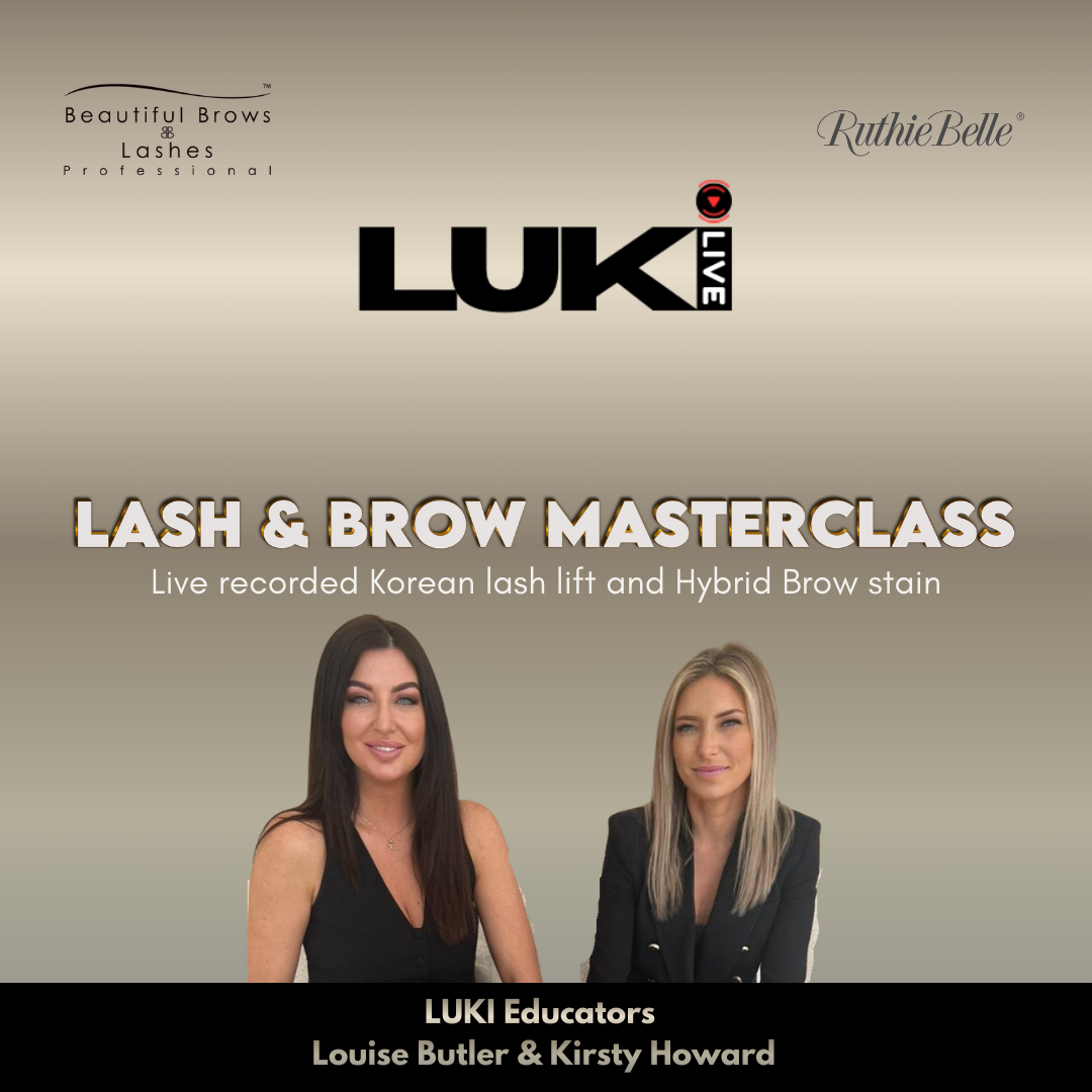 Kirsty & Louise’s Online Masterclass - Korean Lash Lift & Signature Cream Hybrid Brow